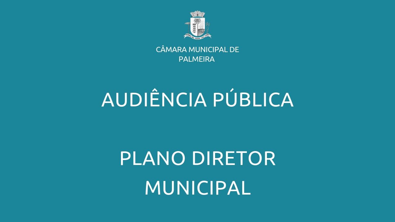 Audiência Pública do Plano Diretor Municipal